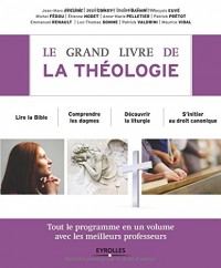Le grand livre de la théologie : Tout le programme en un volume avec les cours des meilleurs professeurs