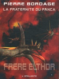 La fraternité du Panca, Tome 5 : Frère Elthor