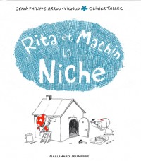 Rita et Machin. La niche