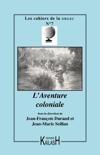 Cahiers du siècle 06- l'aventure coloniale
