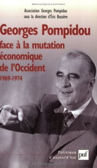 Georges Pompidou face à la mutation économique de l'Occident, 1969-1974
