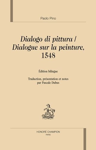 Dialogue sur la peinture dialogo Di Pittura : Venise 1548, Edition bilingue
