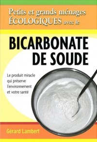 Petits et grands ménages écologiques avec le bicarbonate de soude