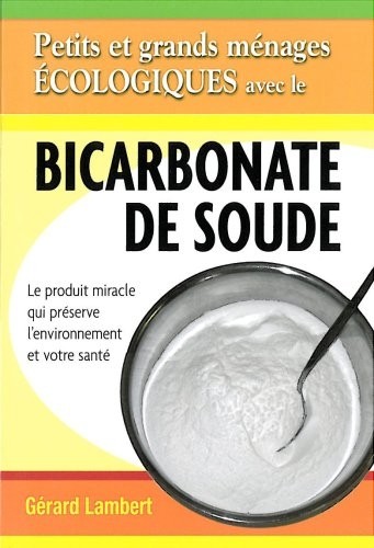 Petits et grands ménages écologiques avec le bicarbonate de soude