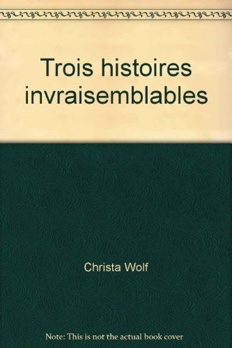 Trois histoires invraisemblables