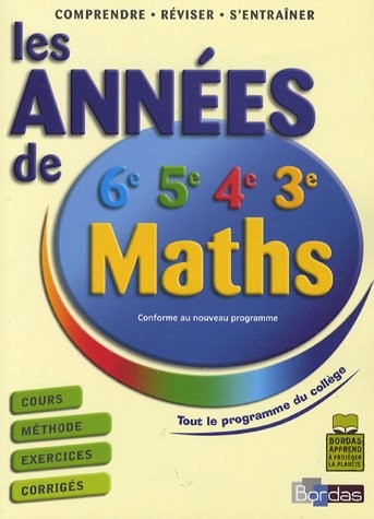 LES ANNEES DE COLLEGE - MATHS (Ancienne Edition)