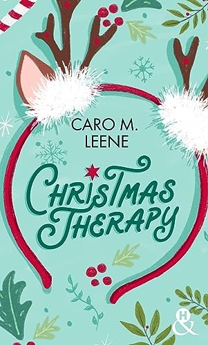 Christmas Therapy: Par l'autrice de Cher Père Noël, je voudrais un mec ! et Je te ferai aimer Noël !