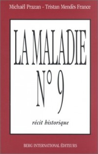 La maladie, numéro 9