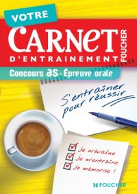 Votre carnet d'entraînement Concours AS - Epreuve orale