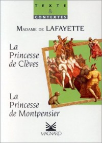 La Princesse de Montpensier (1662). La Princesse de Clèves (1678)