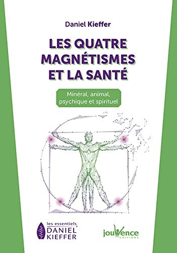 Les Quatre Magnetismes et la Sante