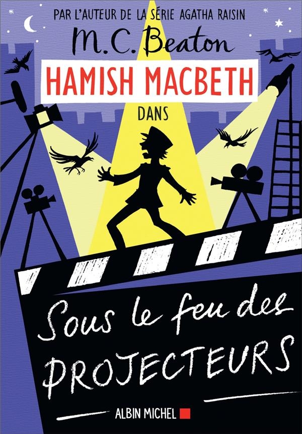 Hamish Macbeth 14 - Sous le feu des projecteurs