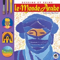 Dessine et peins le monde arabe
