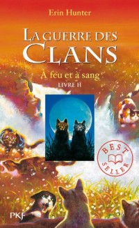 La guerre des clans, cycle I - tome 02 : À feu et à sang (02)