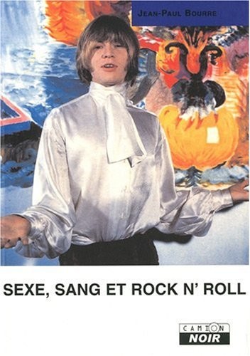 Sexe, sang et rock'n'roll