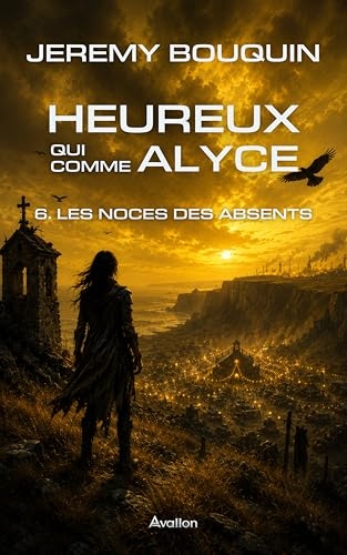 Heureux qui comme Alyce: 6. Les Noces des Absents