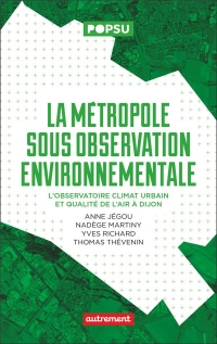 La métropole sous observation environnementale: L'observatoire climat urbain et qualité de l'air à Dijon