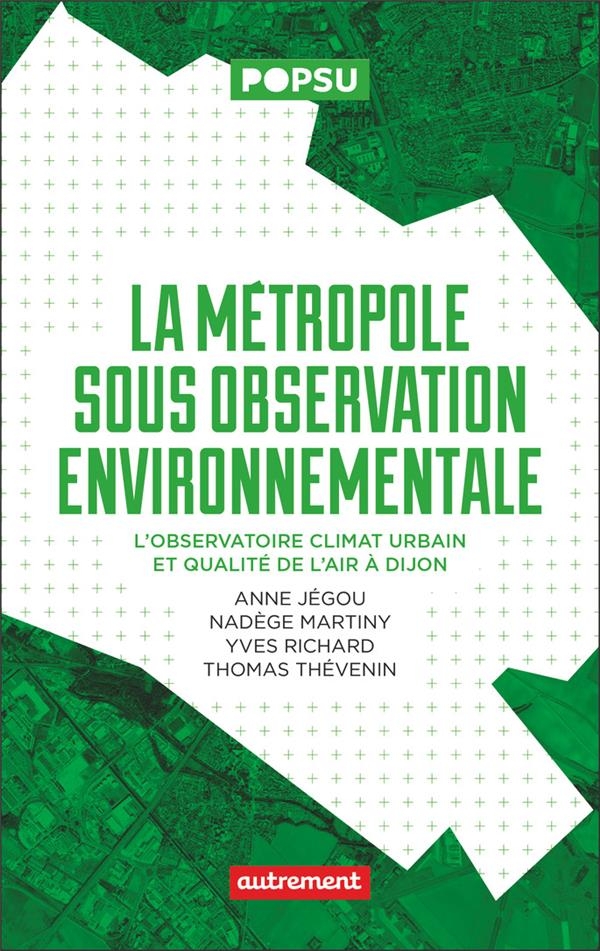 La métropole sous observation environnementale: L'observatoire climat urbain et qualité de l'air à Dijon