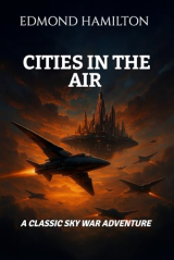 Cities in the Air: A Classic Sky War Adventure