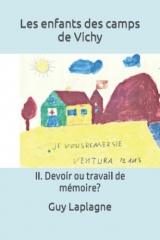 Les enfants des camps de Vichy: II. Devoir ou travail de mémoire?