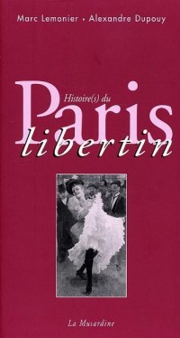 Histoire(s) du Paris libertin