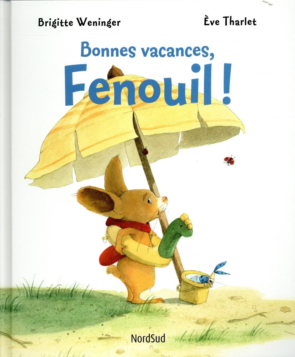 Bonnes vacances, Fenouil !