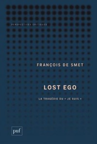 Lost ego : La tragédie du 