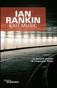 Exit Music -  La dernière enquête de l'inspecteur Rebus