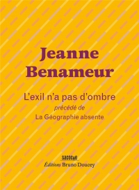 L'exil n'a pas d'ombre - Suivi de La Géographie absente