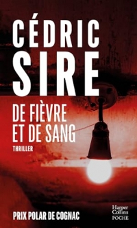 De fièvre et de sang : Prix Ciné+Thriller et prix Polar du Festival de Cognac (Noir)