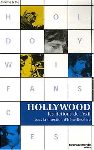 Hollywood : Les fictions de l'exil