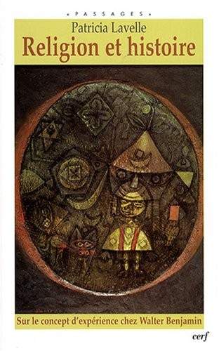 Religion et histoire : Sur le concept d'expérience chez Walter Benjamin
