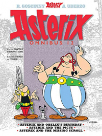 Asterix Omnibus 12: Asterix and Obelix's Birthday, Asterix and The Picts, Asterix and The Missing Scroll