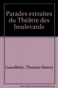 Parades extraites du Théâtre des boulevards