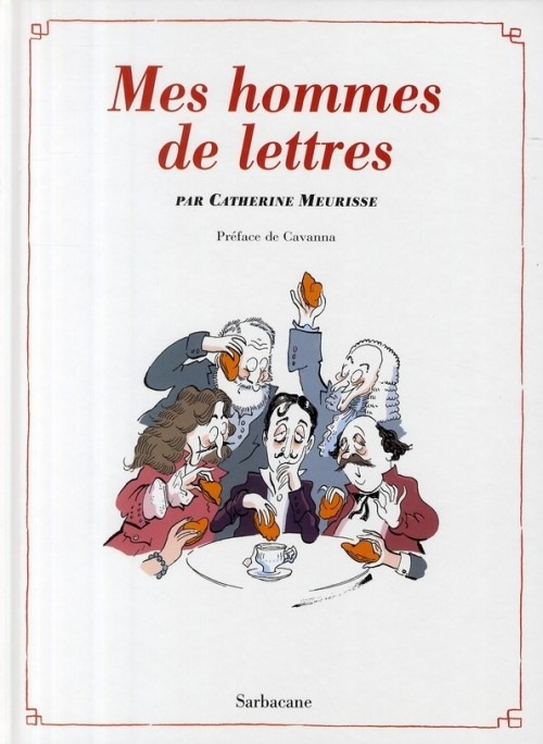Mes hommes de lettres : Petit précis de littérature française
