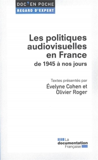 Les politiques audiovisuelles en France