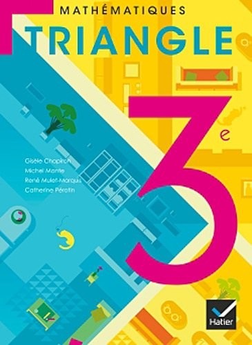 Triangle Mathématiques 3e éd. 2012 - Manuel de l'élève