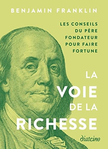 La Voie de la richesse - Conseils du père fondateur pour faire fortune