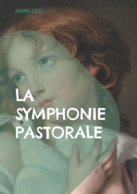 La Symphonie pastorale: Exploration de l'amour, de la moralité et de la cécité dans un cadre bucolique suisse