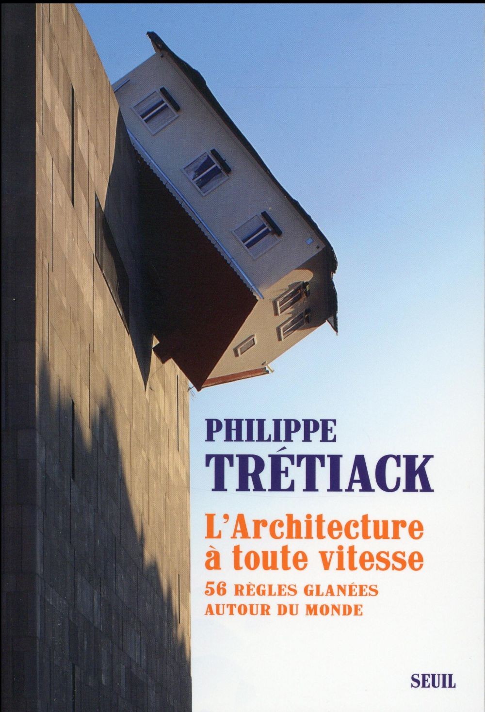 L'Architecture à toute vitesse. 56 règles glanées autour du monde