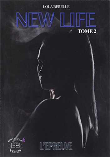 New life 2: L'épreuve