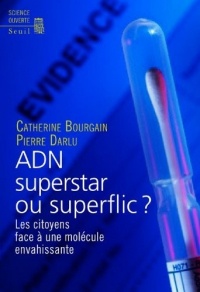 ADN superstar ou superflic ?. Les citoyens face à