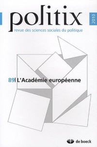 Politix, N° 89/2010 : L'Académie européenne