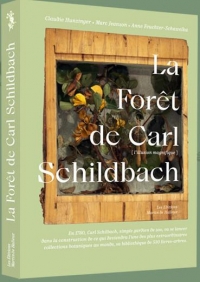 La Forêt de Carl Schildbach - L'Illusion magnifique: L'Illusion magnifique