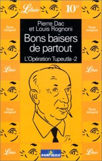 Bons baisers de partout, tome 2. L'Opération Tupeutla