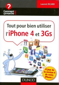Tout pour bien utiliser l'iPhone 4 et 3Gs: A jour de la version 4.0 de votre iPhone