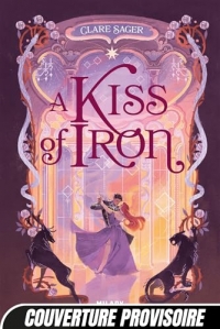 Shadows of Tenebris, T1 : A Kiss of Iron