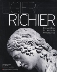 Ligier Richier : Un sculpteur lorrain de la Renaissance