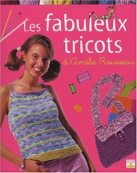 Les Fabuleux Tricots d'Amélie Rousseau