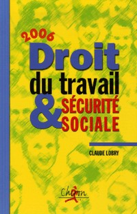 Droit du travail et Sécurité sociale : Le droit social en 300 questions-réponses